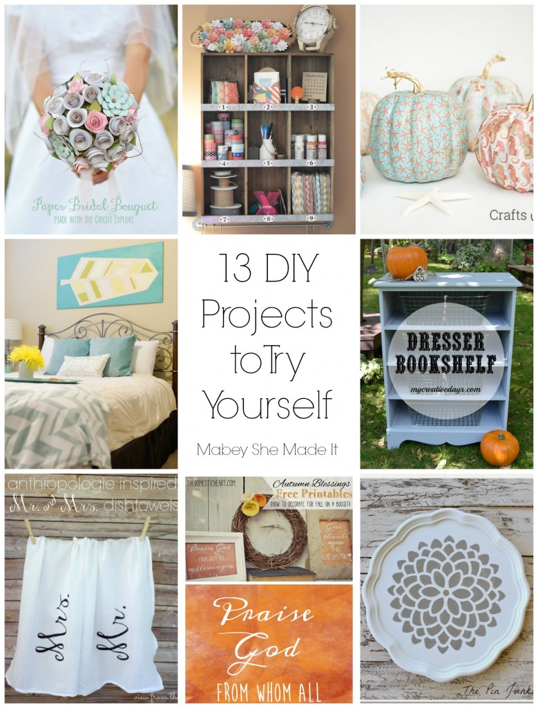 13 DIY Projects to Try Yourself | Mabey She Made It