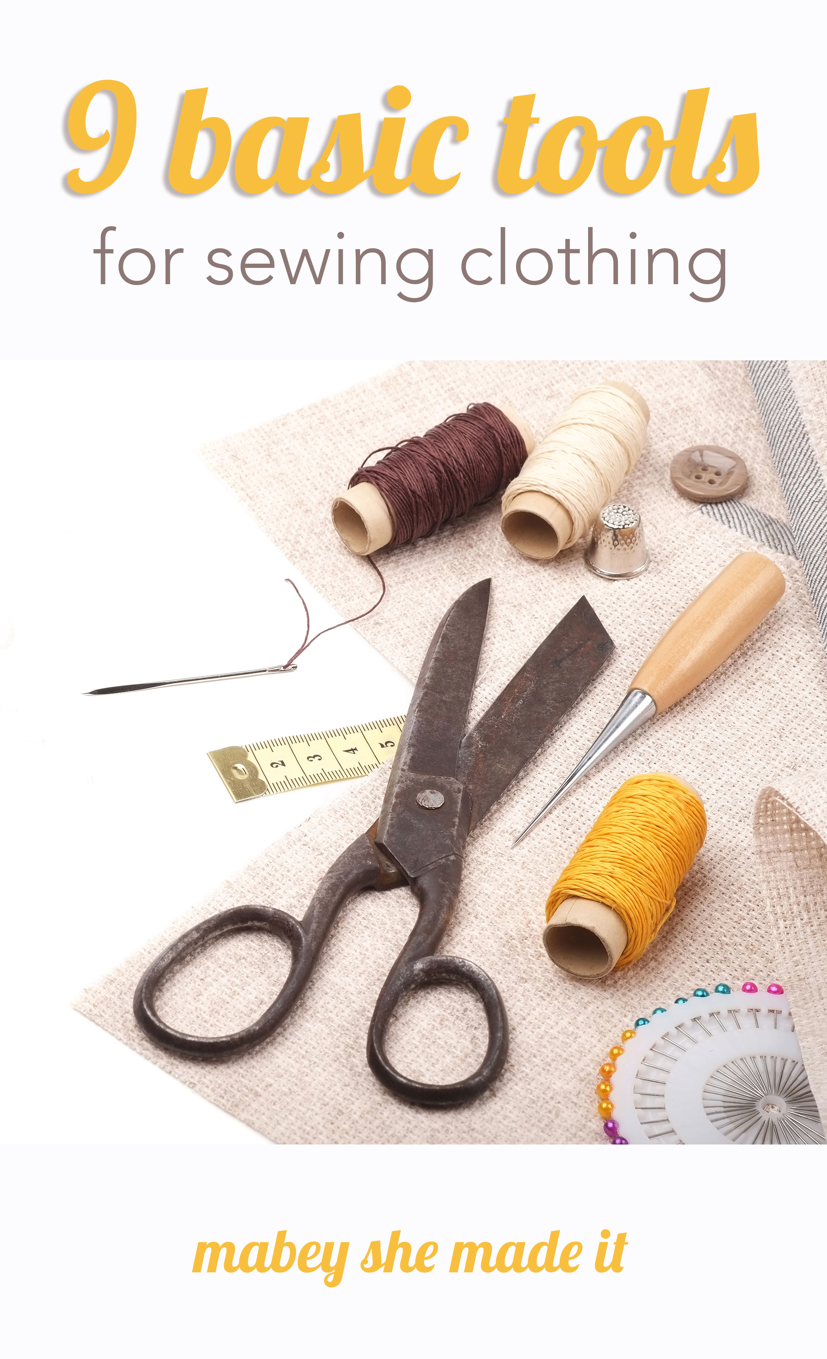 List of Sewing Supplies to Get Started Sewing • Mabey She Made It